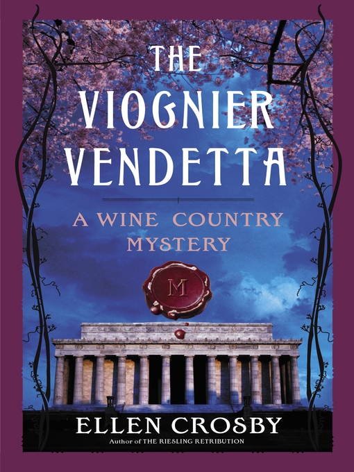 Title details for The Viognier Vendetta by Ellen Crosby - Available